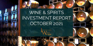 Wine & Spirits Investment Report October 2021