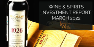 Wine & Spirits Investment Report March 2022