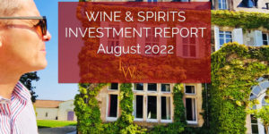 Wine & Spirits Investment Report August 2022